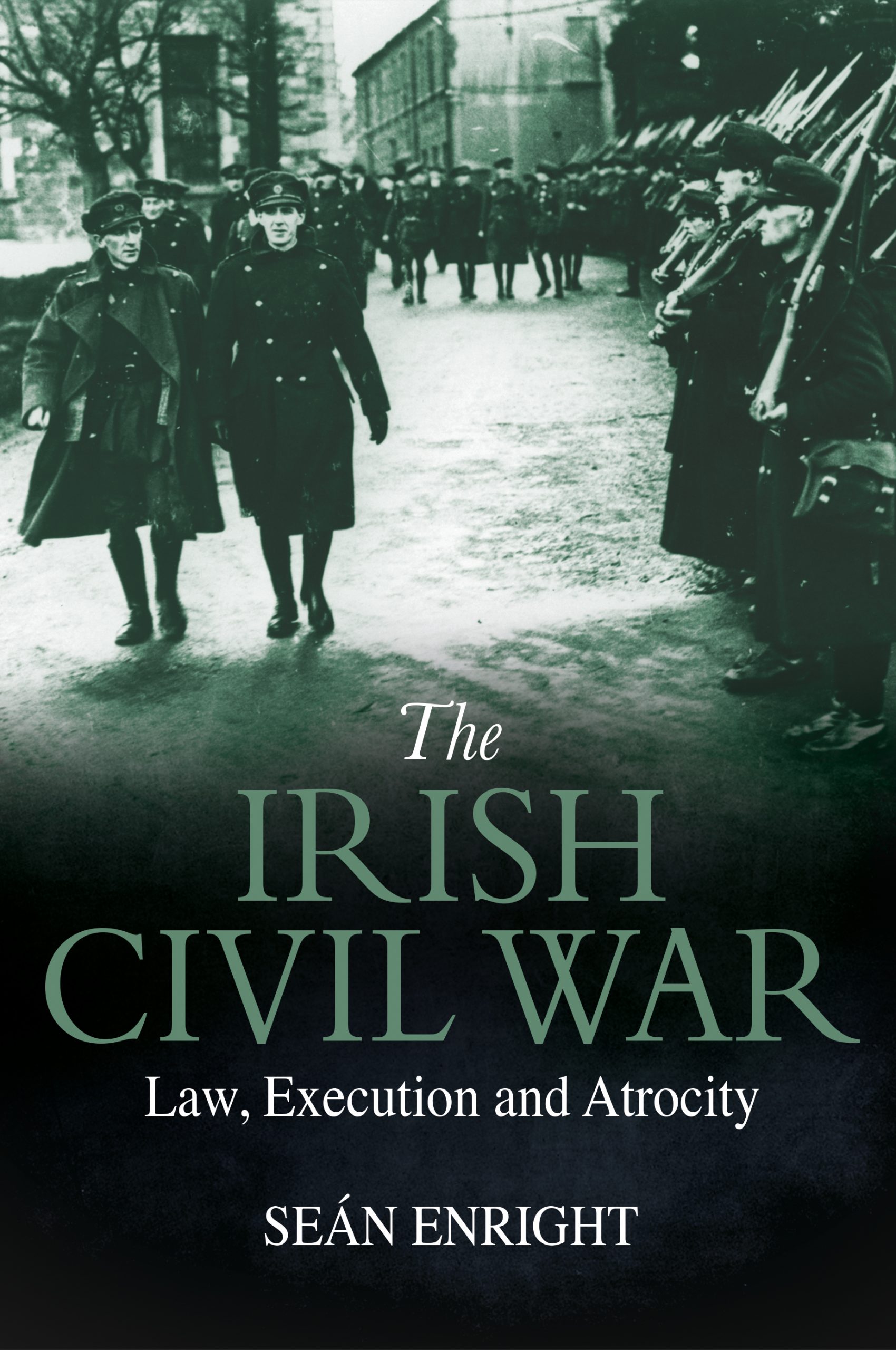 The　War:　–　Irish　Civil　and　Law,　Atrocity　Execution　Irish　Academic　Press