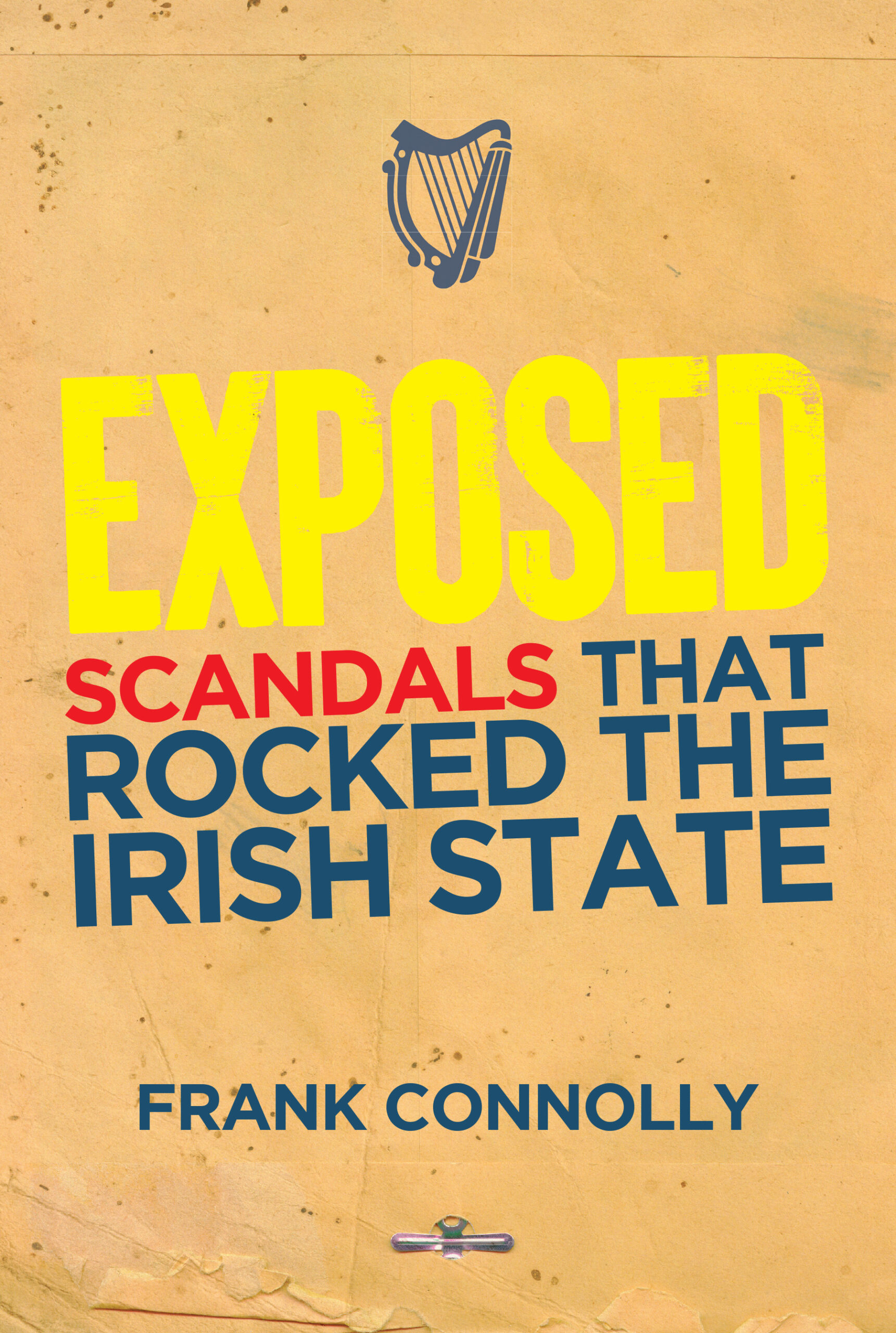 Exposed: Scandals that Rocked the Irish State